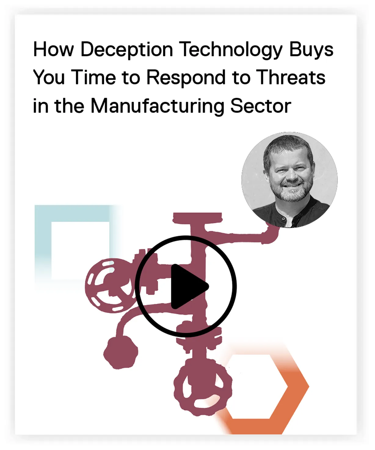 How deception technology buys you time to respond to threats in the manufacturing sector?